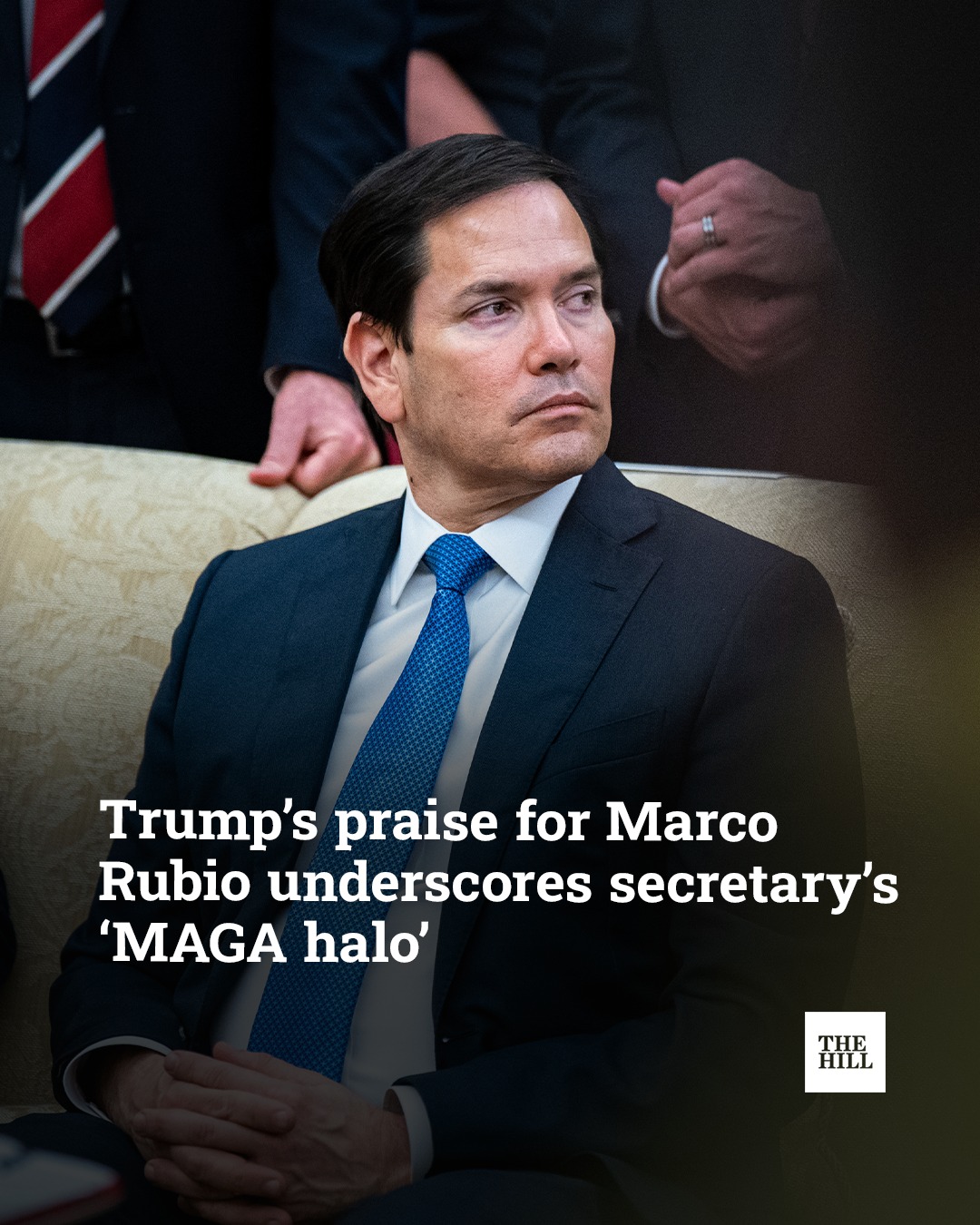 Trump’s praise for Rubio underscores secretary’s ‘MAGA halo’