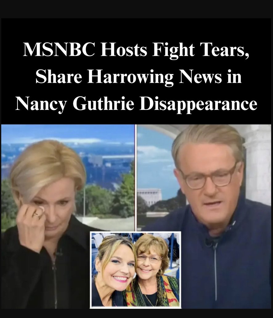 Brzezinski Fights Tears Over Disappearance of ‘Dear Friend’ Savannah Guthrie’s Mom